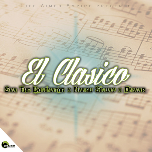 Sva The Dominator, Nangu Simjay, Onwar - El Clasico [LAE324]